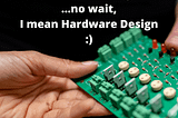 Hardware Design Vs PCB Design