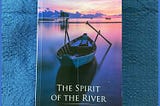 The Spirit of the River~Book Review
