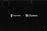 V2 Use Case: Clusters and LayerZero