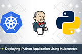 Deploying Python Application Using Kubernetes