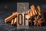 17 Amazing Health Benefits Of Cinnamon