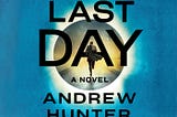 “The Last Day: A Gripping Dystopian Thriller You Can’t Put Down — Full Summary & Review”