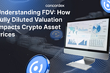 Understanding FDV: How Fully Diluted Valuation Impacts Crypto Asset Prices