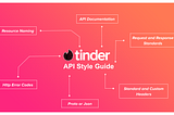 Tinder API Style Guide — Part 1