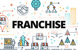 Top 30 Franchise Business Opportunities in India in 2022
