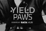 Yield Paws — Gata’s New Yield Series