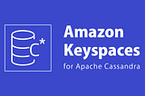 Cassandra 2.0.9 to Amazon Keyspaces Migration using DSBULK Utility