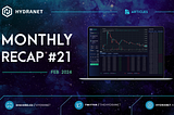 Hydranet Monthly Recap #21 — February 2024