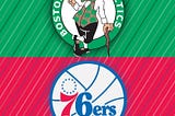 NBA Playoff Preview: Boston Celtics vs Philadelphia 76ers