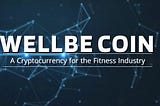 WellBe Coin: The Era of Community Fitness