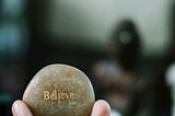 Believe in Your Strength