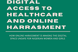 DIGITAL ACCESS TO HEALTHCARE AND ONLINE HARASSMENT