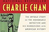 Charlie Chan: The Untold Story of the Honorable Detective and His Rendezvous with American History | Cover Image