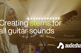 Creating stems for a wide range of guitar sounds