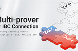 Multi-prover for IBC Connection: Enhancing Security with a Combination of SGX, MPC and ZKP