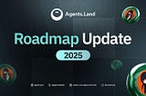 Agents(dot)land Roadmap Update — May 2025