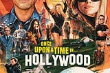 “Era Uma Vez… Em Hollywood” o filme que se forma de referências e expressa o amor de Tarantino…