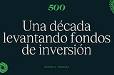 Una década levantando fondos de inversión en LatAm
