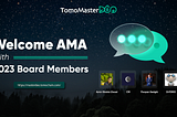 TomoMasterDAO presents: AMA with the 2023 Board Members