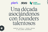 Una década asociándonos con founders talentosos