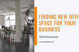 Finding New Office Space for Your Business