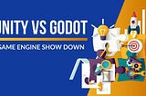 Unity VS Godot, Which Is Best in game development || 2021