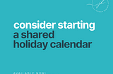 This Week’s ‘Start Where You Are’ Challenge: Consider starting a shared holiday calendar