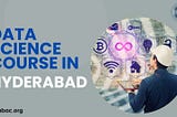 Data Science Courses You Can Take in Hyderabad