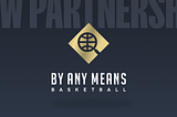 Basketballverse Partners with Coleman Ayers of By Any Means Basketball!