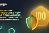 GamesPad Introduces New IDO Regulations Aimed To Protect The Community
