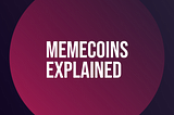 What The Bl*ck Is Meme Coins?