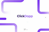 ClickDapp มาทำให้ web3 ได้รับการยอมรับกันเถอะ!