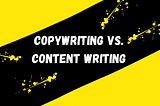 What’s the Difference Between Copywriting and Content Writing?