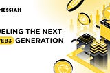 Fueling the Next Generation of Web3 with Messiah Exchange 🚀