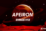 Introducing Evmos v13: Apeiron