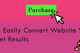 How to Easily Convert Website Visitors And Get Results
