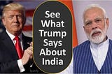 See What Trump Says About India | Sysinfy