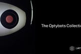 Presenting the Optybots Collection