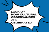 This Week’s ‘Start Where You Are’ Challenge: Look up how cultural observances are celebrated