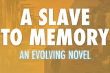 Cyberpunk Serial: A Slave to Memory