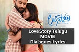 Love Story Telugu Dialogues in English