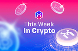 THIS WEEK IN CRYPTO: ETHER’S DEFLATIONARY STREAK ENDS