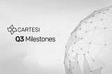 Presenting Cartesi Q3 Milestones