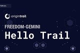 “Hello Trail” Tutorial — Get Started with Building Applications Using OriginTrail