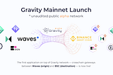 Gravity Mainnet Alpha Launch with Waves/BSC as target chains