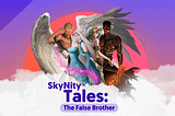 SkyNity Tales: The False Brother