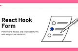 Managing Form Easy Way: Building Forms with React Hook Forms