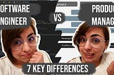 7 key differences between a Software Engineer and a Product Manager