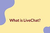 3 Case Studies That Prove Why Live Chat Is A Must-Have for Every Business