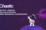 Important Update: Scheduled Staking Rewards Emission Suspension